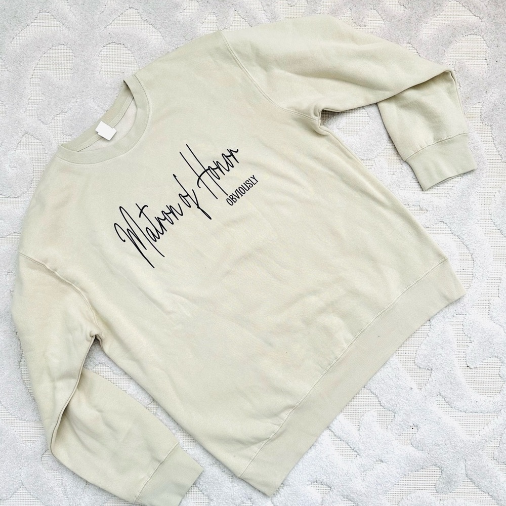 Matron Of Honor Obviously Sweatshirt